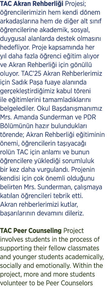 TAC Akran Rehberli i Projesi;  rencilerimizin hem kendi d nem arkada lar na hem de di er alt s n f   rencilerine aka...