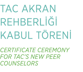 TAC AKRAN REHBERL   KABUL T REN  CERTIFICATE CEREMONY FOR TAC’S NEW PEER COUNSELORS