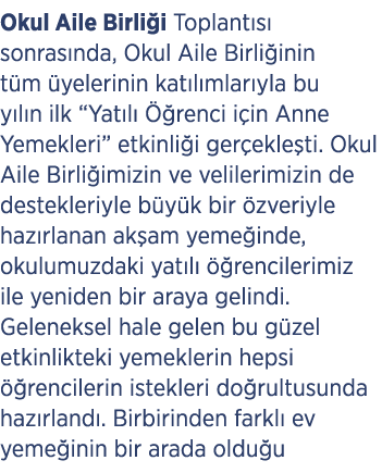Okul Aile Birli i Toplant s sonras nda, Okul Aile Birli inin t m  yelerinin kat l mlar yla bu y l n ilk “Yat l    re...