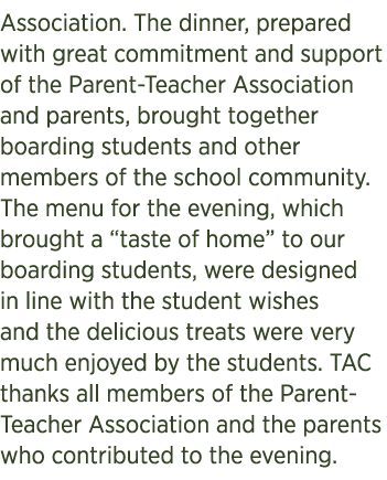 Association. The dinner, prepared with great commitment and support of the Parent Teacher Association and parents, br...