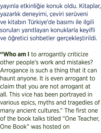 yay nla etkinli ie konuk oldu. Kitaplar, yazarl k deneyimi, eviri ser veni ve kitab n T rkiye’de bas m  ile ilgili s...