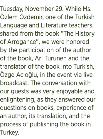 Tuesday, November 29. While Ms. zlem  zdemir, one of the Turkish Language and Literature teachers, shared from the b...