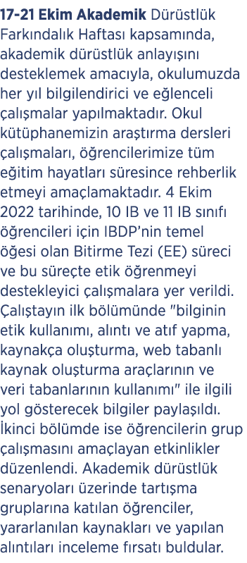 17 21 Ekim Akademik D r stl k Fark ndal k Haftas kapsam nda, akademik d r stl k anlay   n  desteklemek amac yla, oku...