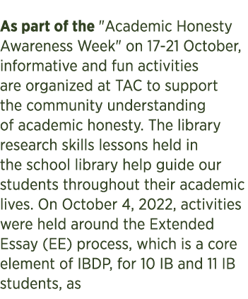 As part of the \“Academic Honesty Awareness Week\" on 17 21 October, informative and fun activities are organized at ...