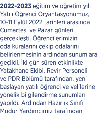 2022 2023 e itim ve  retim y l  Yat l    renci Oryantasyonumuz, 10 11 Eyl l 2022 tarihleri aras nda Cumartesi ve Paz...