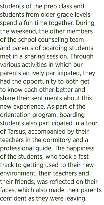 students of the prep class and students from older grade levels spend a fun time together. During the weekend, the ot...