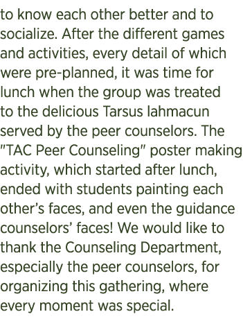 to know each other better and to socialize. After the different games and activities, every detail of which were pre ...