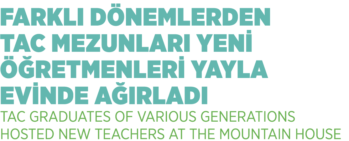 FARKLI D NEMLERDEN TAC MEZUNLARI YEN   RETMENLER  YAYLA EV NDE A IRLADI TAC GRADUATES OF VARIOUS GENERATIONS HOSTED ...