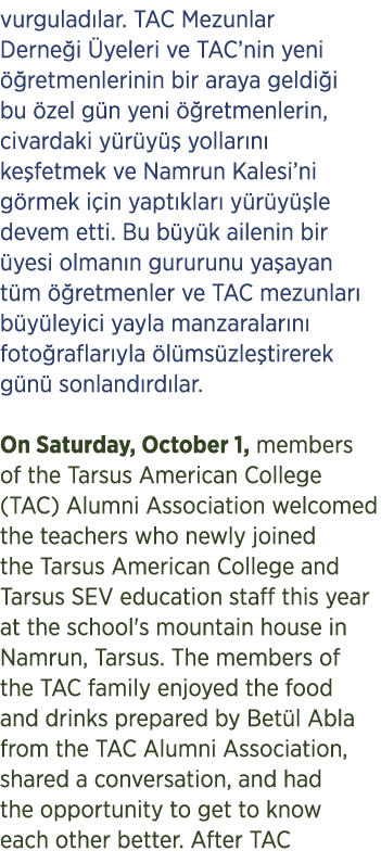 vurgulad lar. TAC Mezunlar Derne i yeleri ve TAC’nin yeni   retmenlerinin bir araya geldi i bu  zel g n yeni   retme...