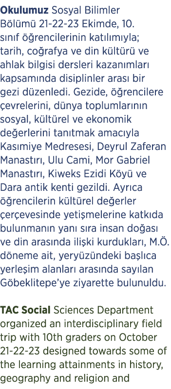 Okulumuz Sosyal Bilimler B l m 21 22 23 Ekimde, 10. s n f   rencilerinin kat l m yla; tarih, co rafya ve din k lt r ...