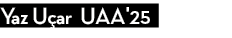 Yaz Uçar UAA'25 