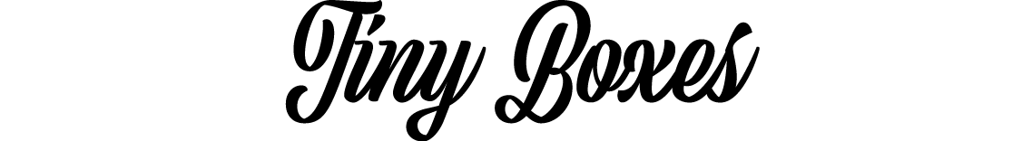 Tiny Boxes
