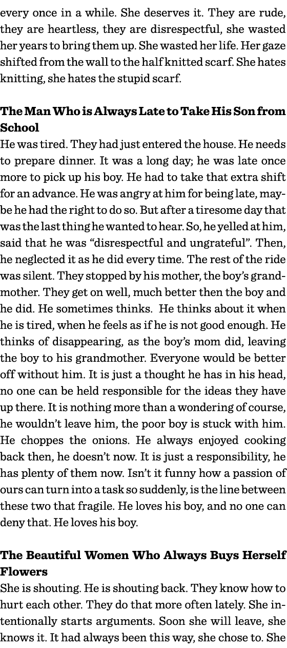 every once in a while  She deserves it  They are rude, they are heartless, they are disrespectful, she wasted her yea   