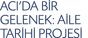 ACI’DA B R GELENEK: A LE TAR H PROJES 