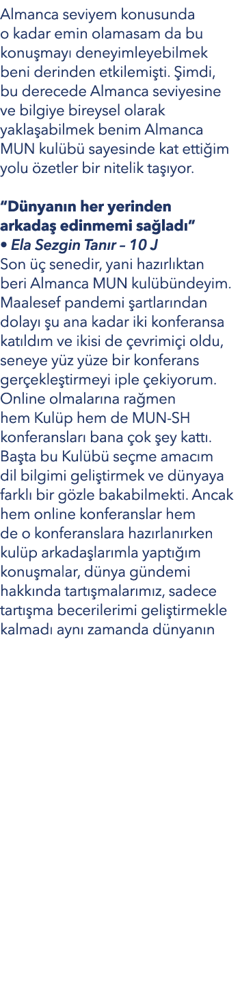 Almanca seviyem konusunda o kadar emin olamasam da bu konu may deneyimleyebilmek beni derinden etkilemi ti.  imdi, b...