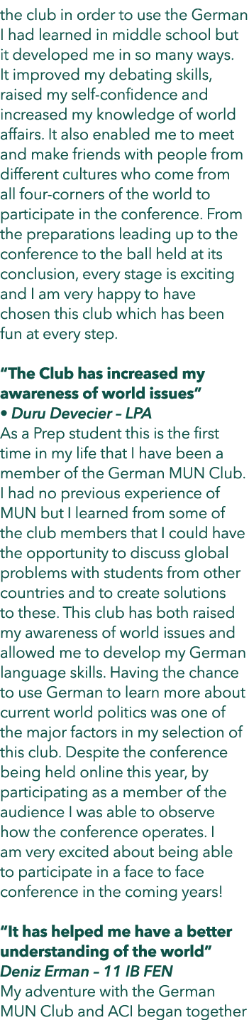 the club in order to use the German I had learned in middle school but it developed me in so many ways. It improved m...