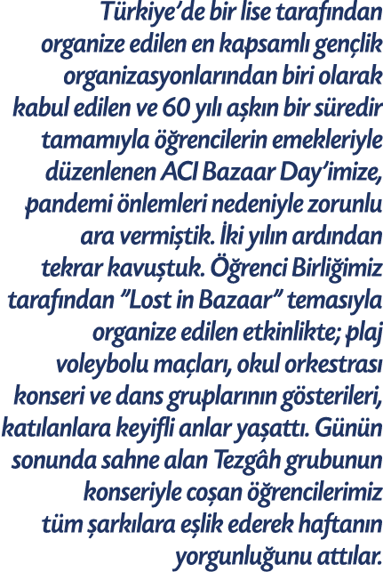 T rkiye'de bir lise taraf ndan organize edilen en kapsaml gen lik organizasyonlar ndan biri olarak kabul edilen ve 6...