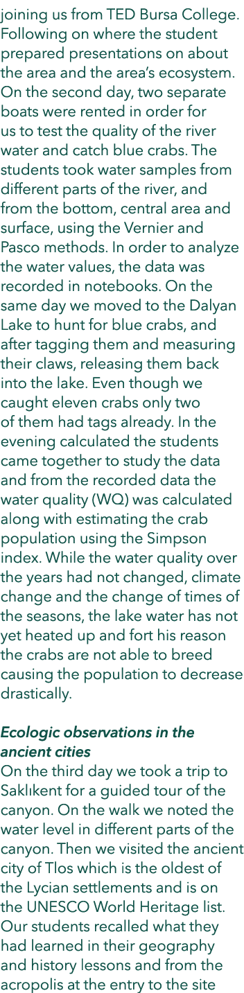 joining us from TED Bursa College. Following on where the student prepared presentations on about the area and the ar...