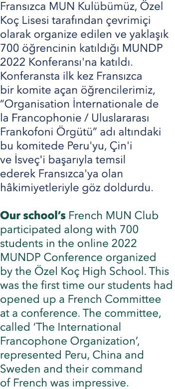 Frans zca MUN Kul b m z, zel Ko  Lisesi taraf ndan  evrimi i olarak organize edilen ve yakla  k 700   rencinin kat l...