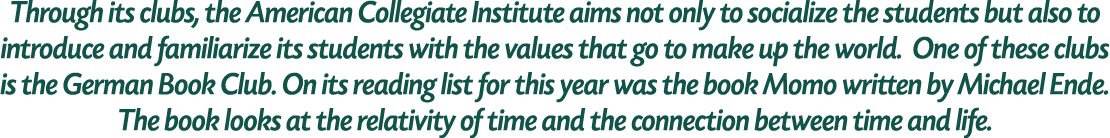 Through its clubs, the American Collegiate Institute aims not only to socialize the students but also to introduce an...