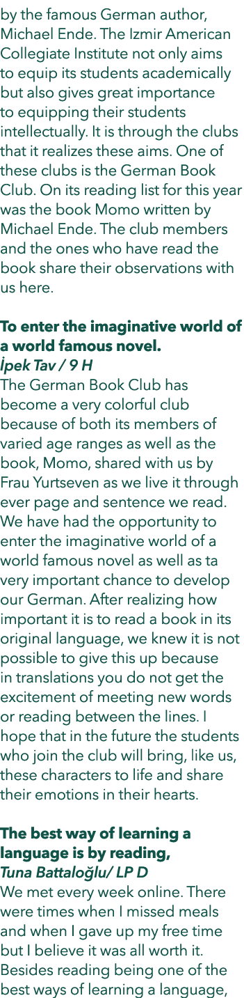 by the famous German author, Michael Ende. The Izmir American Collegiate Institute not only aims to equip its student...