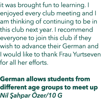 it was brought fun to learning. I enjoyed every club meeting and I am thinking of continuing to be in this club next ...