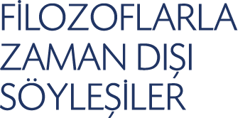 F LOZOFLARLA ZAMAN DI I S YLE LER