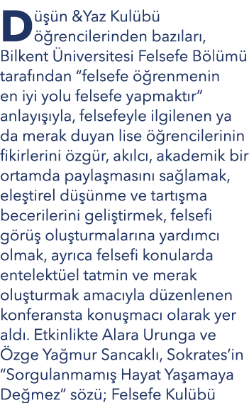 D  n &Yaz Kul b    rencilerinden baz lar , Bilkent  niversitesi Felsefe B l m  taraf ndan “felsefe   renmenin en iyi...