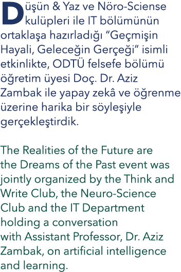 D  n & Yaz ve N ro Sciense kul pleri ile IT b l m n n ortakla a haz rlad    “Ge mi in Hayali, Gelece in Ger e i” isi...