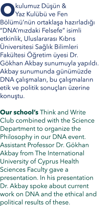 Okulumuz D  n & Yaz Kul b  ve Fen B l m ’n n ortakla a haz rlad    “DNA’m zdaki Felsefe” isimli etkinlik, Uluslarara...