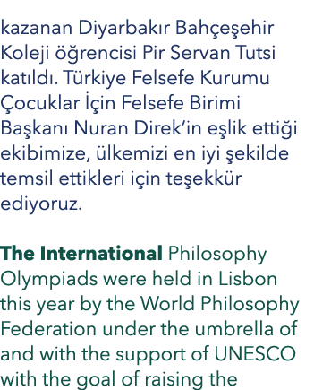 kazanan Diyarbak r Bah e ehir Koleji  rencisi Pir Servan Tutsi kat ld . T rkiye Felsefe Kurumu  ocuklar   in Felsefe...