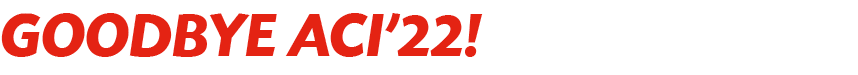 Goodbye ACI'22!