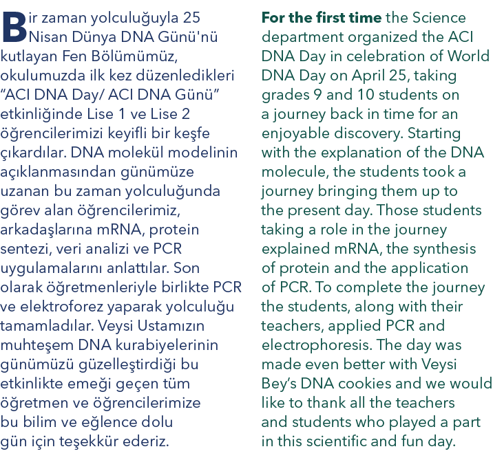 For the first time the Science department organized the ACI DNA Day in celebration of World DNA Day on April 25, taki...