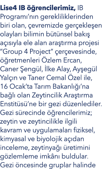 Lise4 IB  rencilerimiz, IB Program ’n n gerekliliklerinden biri olan,  evremizde ger ekle en olaylar  bilimin b t ns...