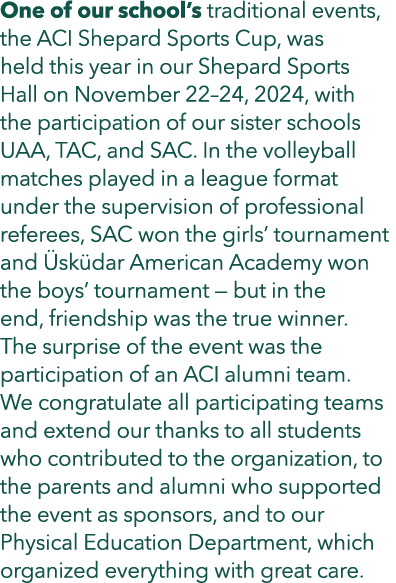 One of our school’s traditional events, the ACI Shepard Sports Cup, was held this year in our Shepard Sports Hall on ...