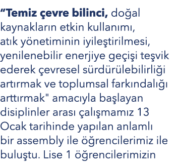 “Temiz evre bilinci, do al kaynaklar n etkin kullan m , at k y netiminin iyile tirilmesi, yenilenebilir enerjiye ge ...