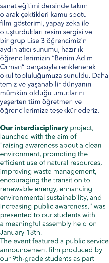 sanat e itimi dersinde tak m olarak ektikleri kamu spotu film g sterimi, yapay zeka ile olu turduklar  resim sergisi...