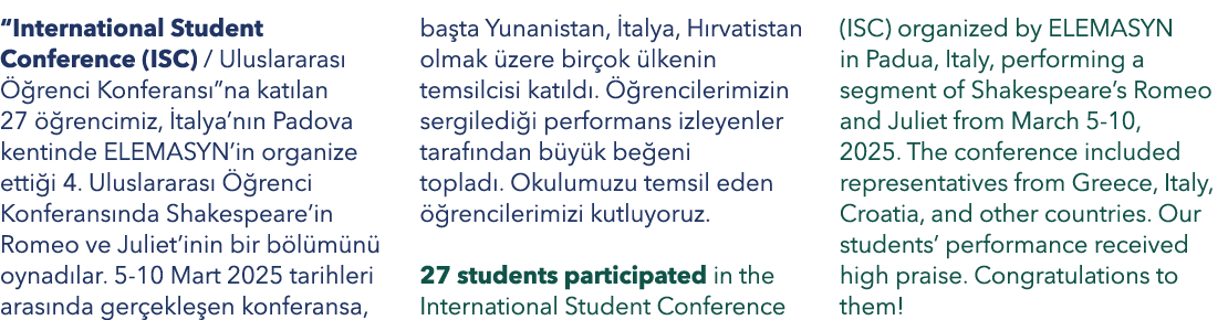 “International Student Conference (ISC) / Uluslararas   renci Konferans ”na kat lan 27   rencimiz,  talya’n n Padova...