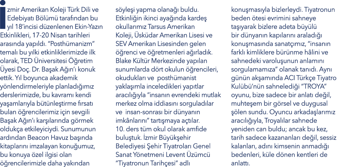  zmir Amerikan Koleji T rk Dili ve Edebiyat B l m  taraf ndan bu y l 18’incisi d zenlenen Ekin Yaz n Etkinlikleri, 1...