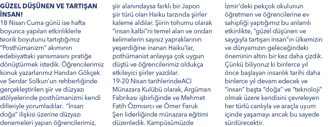 G ZEL D  NEN VE TARTI AN  NSAN! 18 Nisan Cuma g n  ise hafta boyunca yap lan etkinliklerle teorik boyutunu tart  t  ...