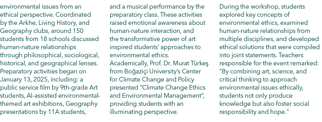 environmental issues from an ethical perspective. Coordinated by the Arkhe, Living History, and Geography clubs, arou...