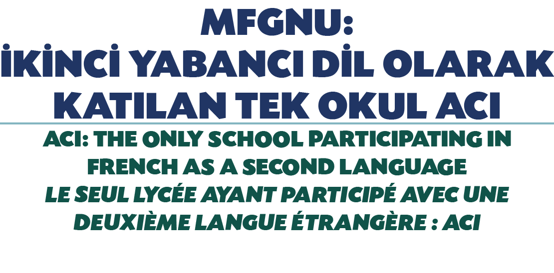MFGNU: K NC  YABANCI D L OLARAK KATILAN TEK OKUL ACI ACI: THE ONLY SCHOOL PARTICIPATING IN FRENCH AS A SECOND LANGUA...