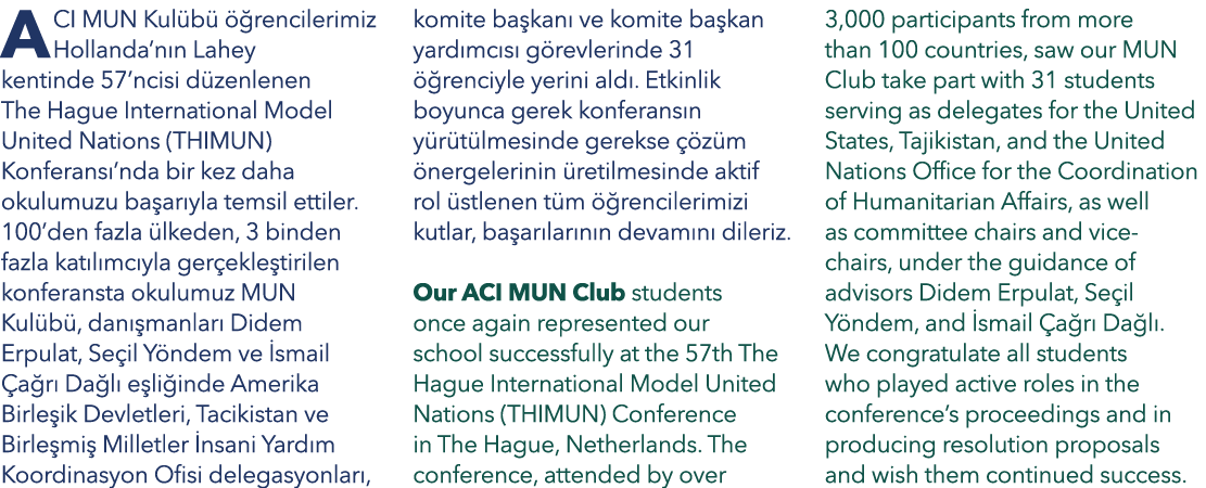 ACI MUN Kul b   rencilerimiz Hollanda’n n Lahey kentinde 57’ncisi d zenlenen The Hague International Model United Na...