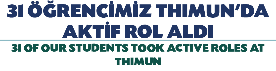 31  RENC M Z THIMUN’DA AKT F ROL ALDI 31 OF OUR STUDENTS TOOK ACTIVE ROLES AT THIMUN