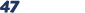 47