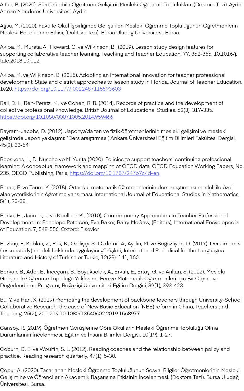Altun, B. (2020). S rd r lebilir  retmen Geli imi: Mesleki   renme Topluluklar . (Doktora Tezi). Ayd n Adnan Mendere...