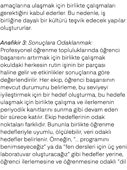 ama lar na ula mak i in birlikte al  malar  gerekti ini kabul ederler. Bu nedenle, i  birli ine dayal  bir k lt r  t...