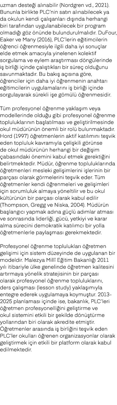 uzman deste i al nabilir (Nordgren vd., 2021). Bununla birlikte PLC’nin sat n al nabilecek ya da okulun kendi al  an...