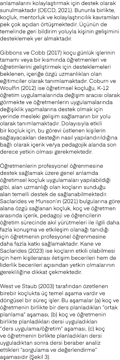 anlamalar n kolayla t rmak i in destek olarak sunulmaktad r (OECD, 2021). Bununla birlikte, ko luk, mentorluk ve kol...