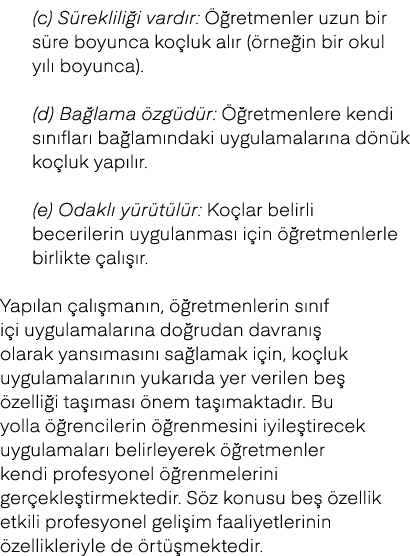 (c) S reklili i vard r:  retmenler uzun bir s re boyunca ko luk al r ( rne in bir okul y l  boyunca). (d) Ba lama  z...